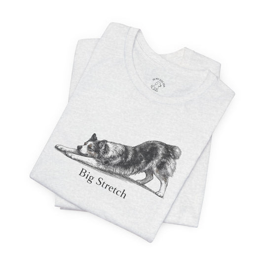 Big Stretch Australian Shepherd T-Shirt