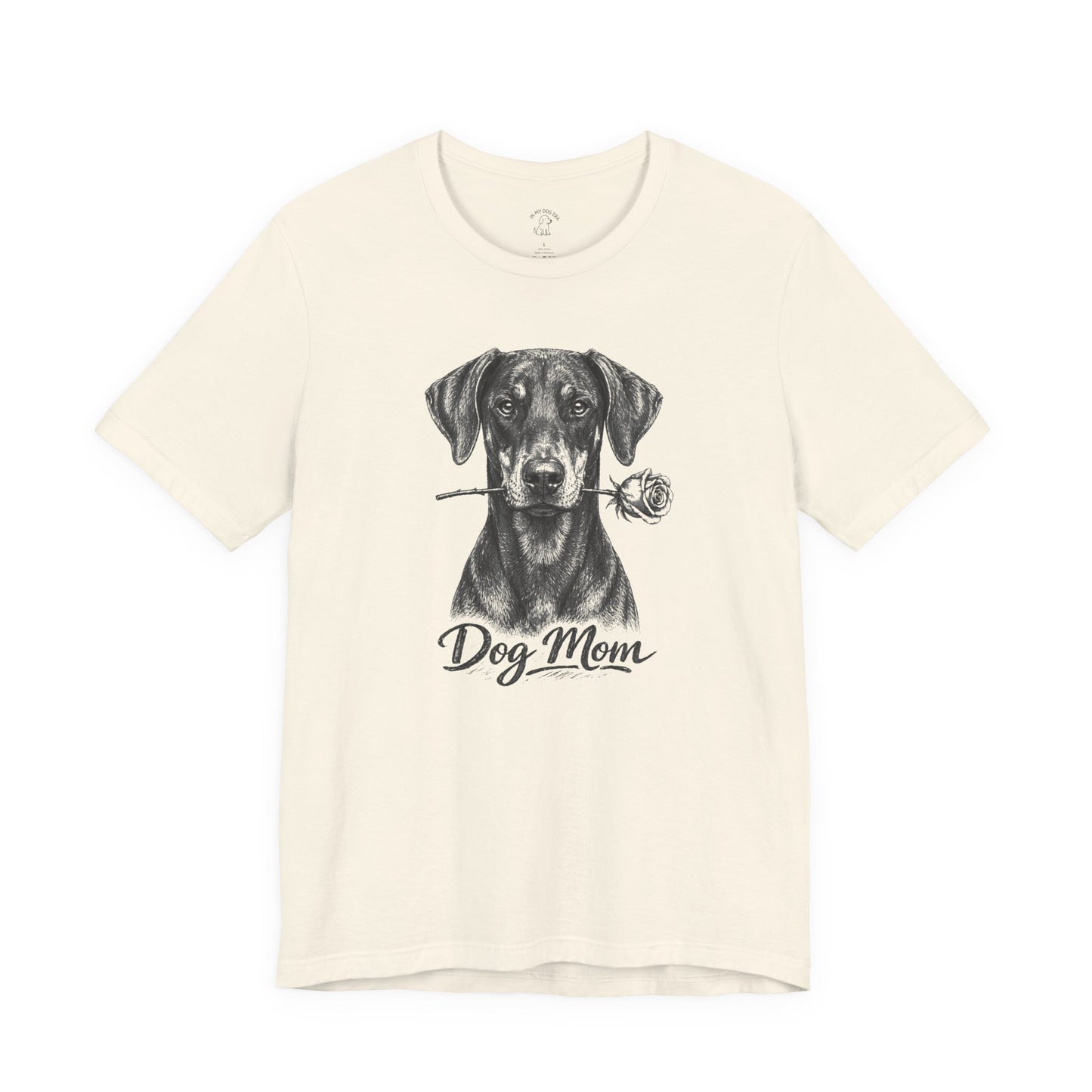 Doberman Dog Mom T-Shirt (Rose Collection) - Natural Ears
