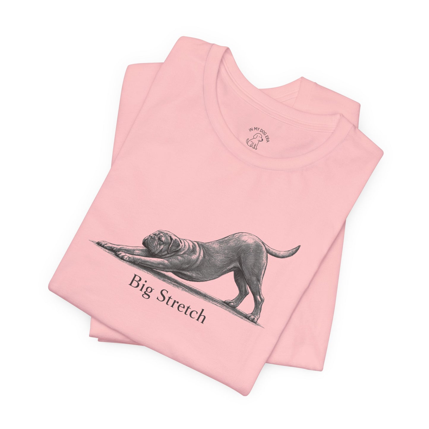 Big Stretch Dogue de Bordeaux (French Mastiff) T-Shirt