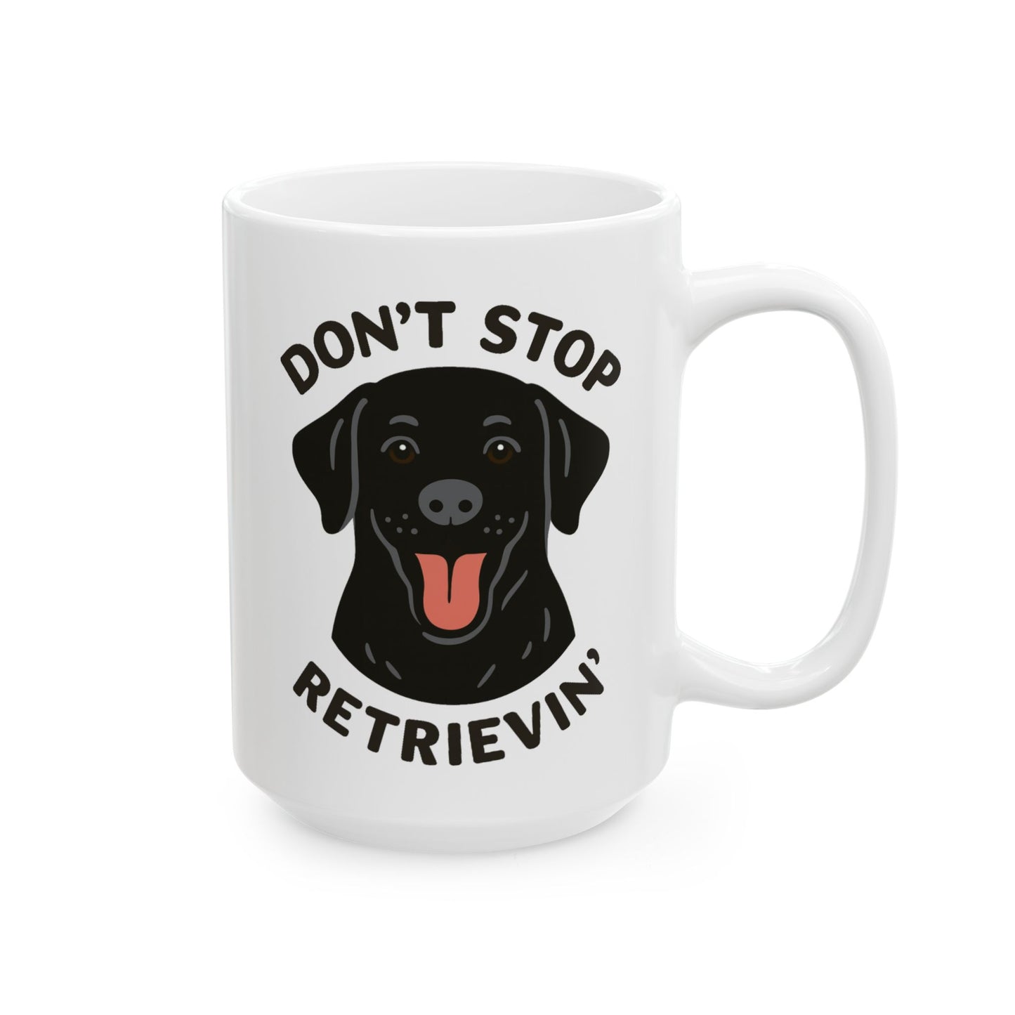 Don’t Stop Retrievin’ Black Lab Coffee Mug – Funny Labrador Retriever Gift for Dog Lovers