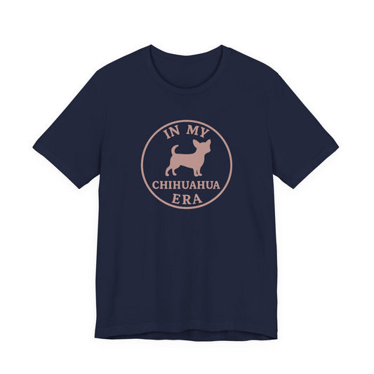 In My Chihuahua Era Tee