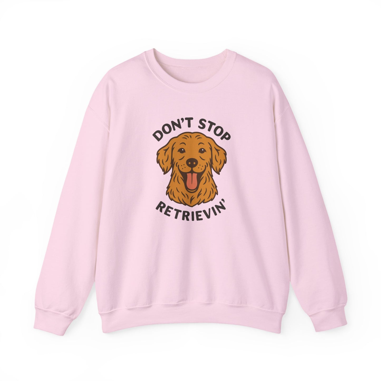 Don’t Stop Retrievin’ Golden Retriever Sweatshirt – Cozy Golden Retriever Gift for Dog Lovers