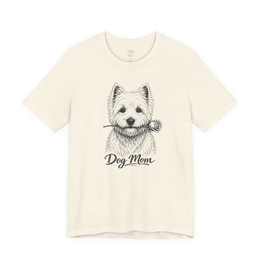 West Highland Terrier Dog Mom T-Shirt (Rose Collection)