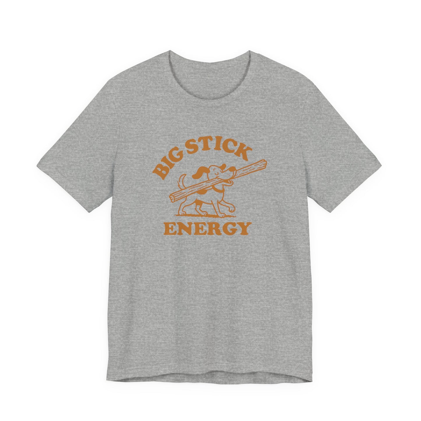 Big Stick Energy Tee