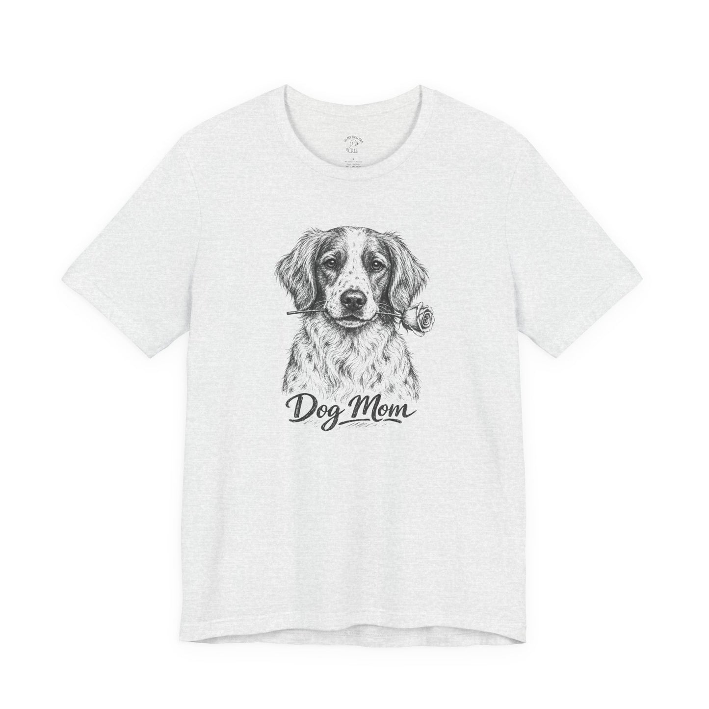 Brittany Dog Mom T-Shirt (Rose Collection)