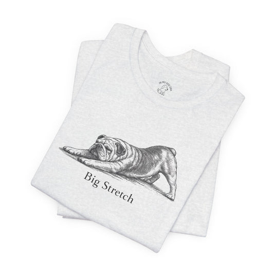 Big Stretch English Bulldog T-Shirt