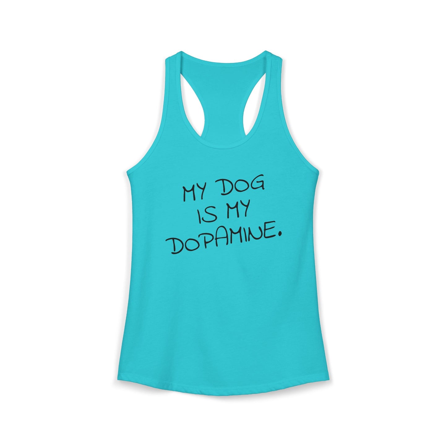 My Dog is My Dopamine - Women's Racerback Tanktop