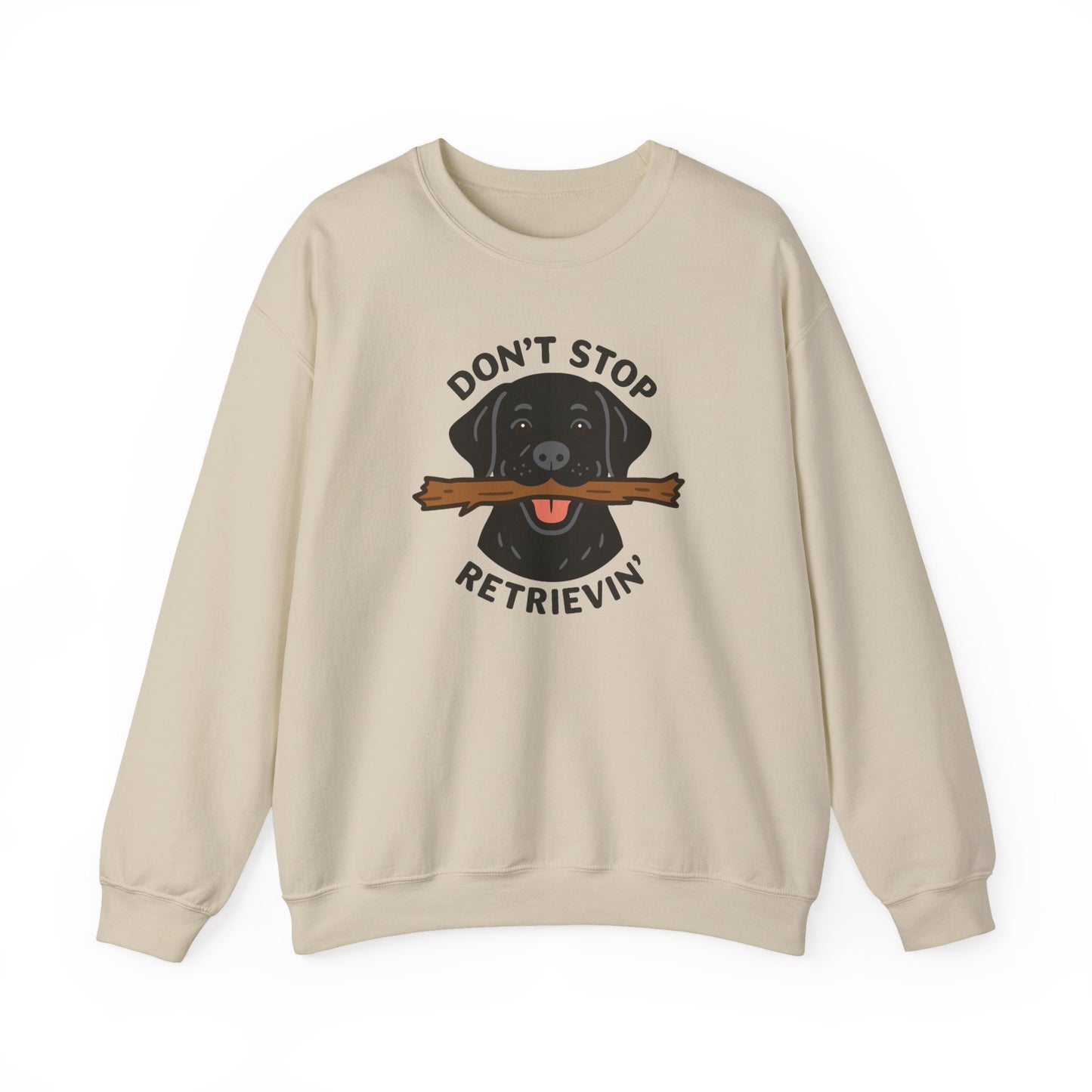 Black Labrador Don't Stop Retrievin' Sweatshirt - Stick Fetch Edition