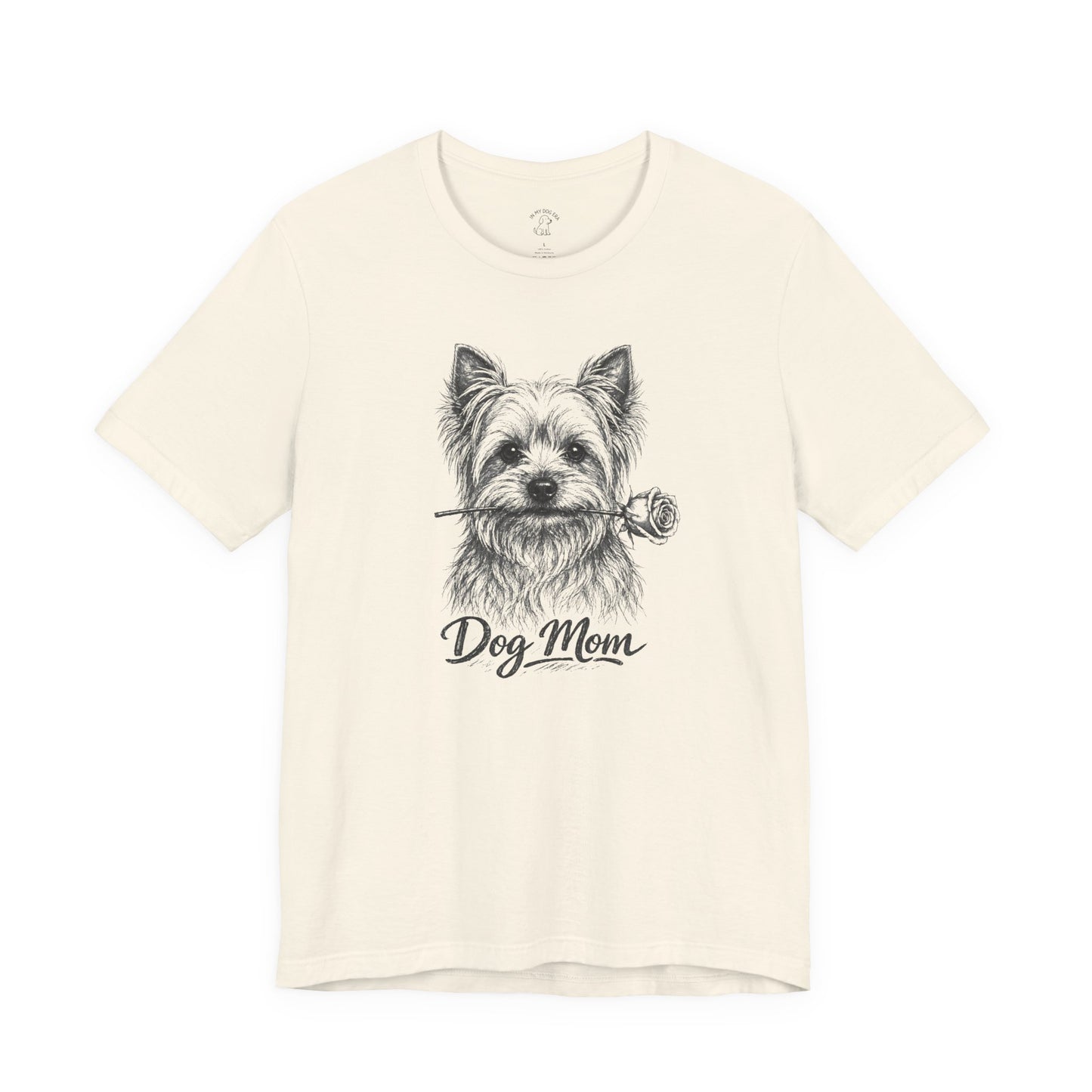 Yorkshire Terrier Dog Mom T-Shirt (Rose Collection)