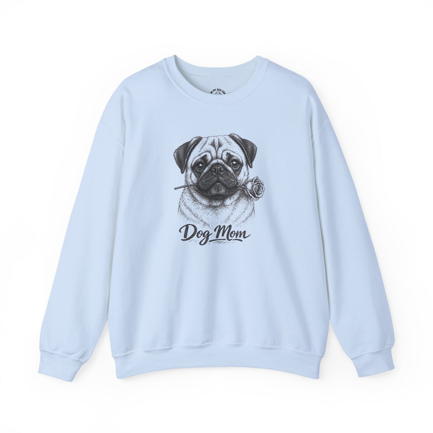 Pug Dog Mom Sweatshirt (Rose Collection)