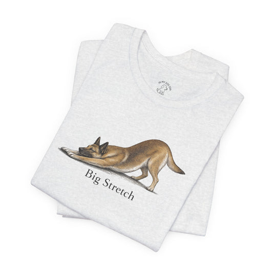 Big Stretch Belgian Malinois T-Shirt