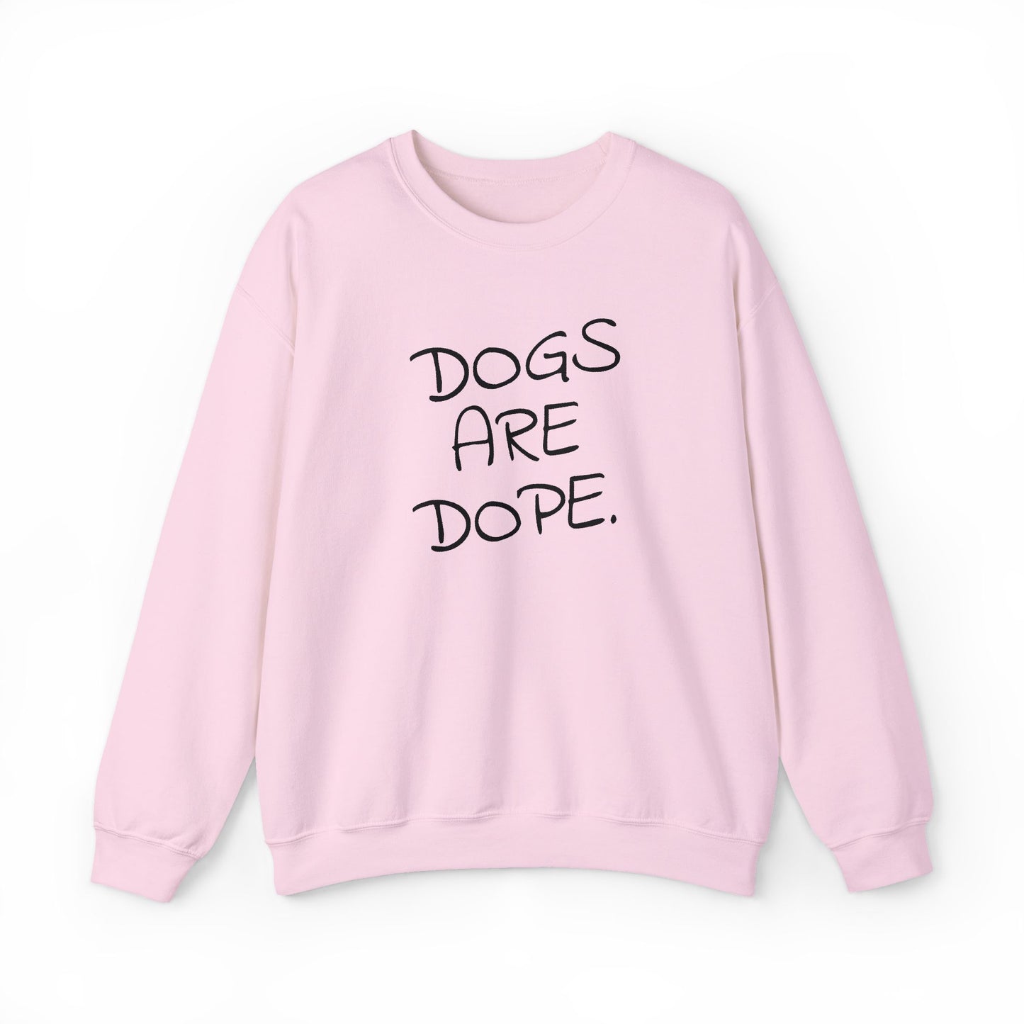 Dogs Are Dope Sweatshirt