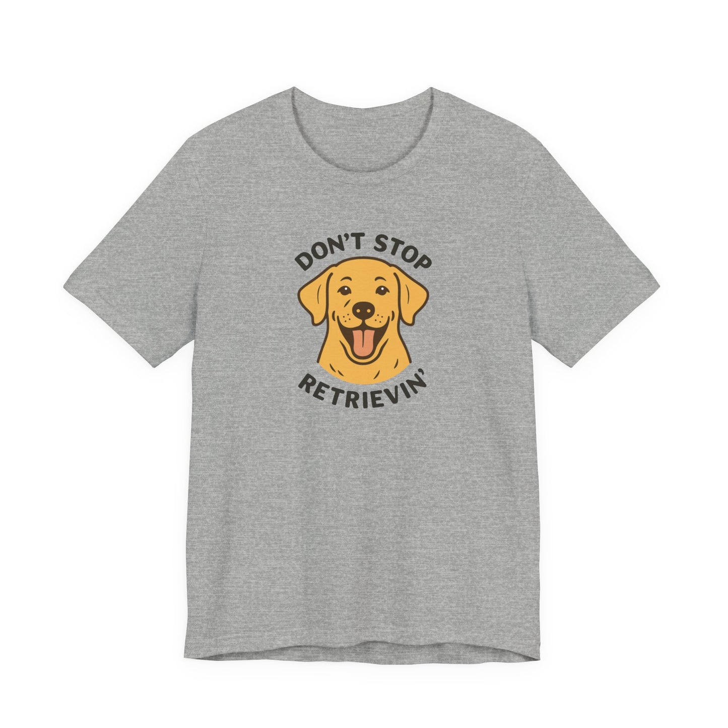 Don’t Stop Retrievin’ Yellow Lab T-Shirt – Funny Labrador Retriever Dog Lover Tee