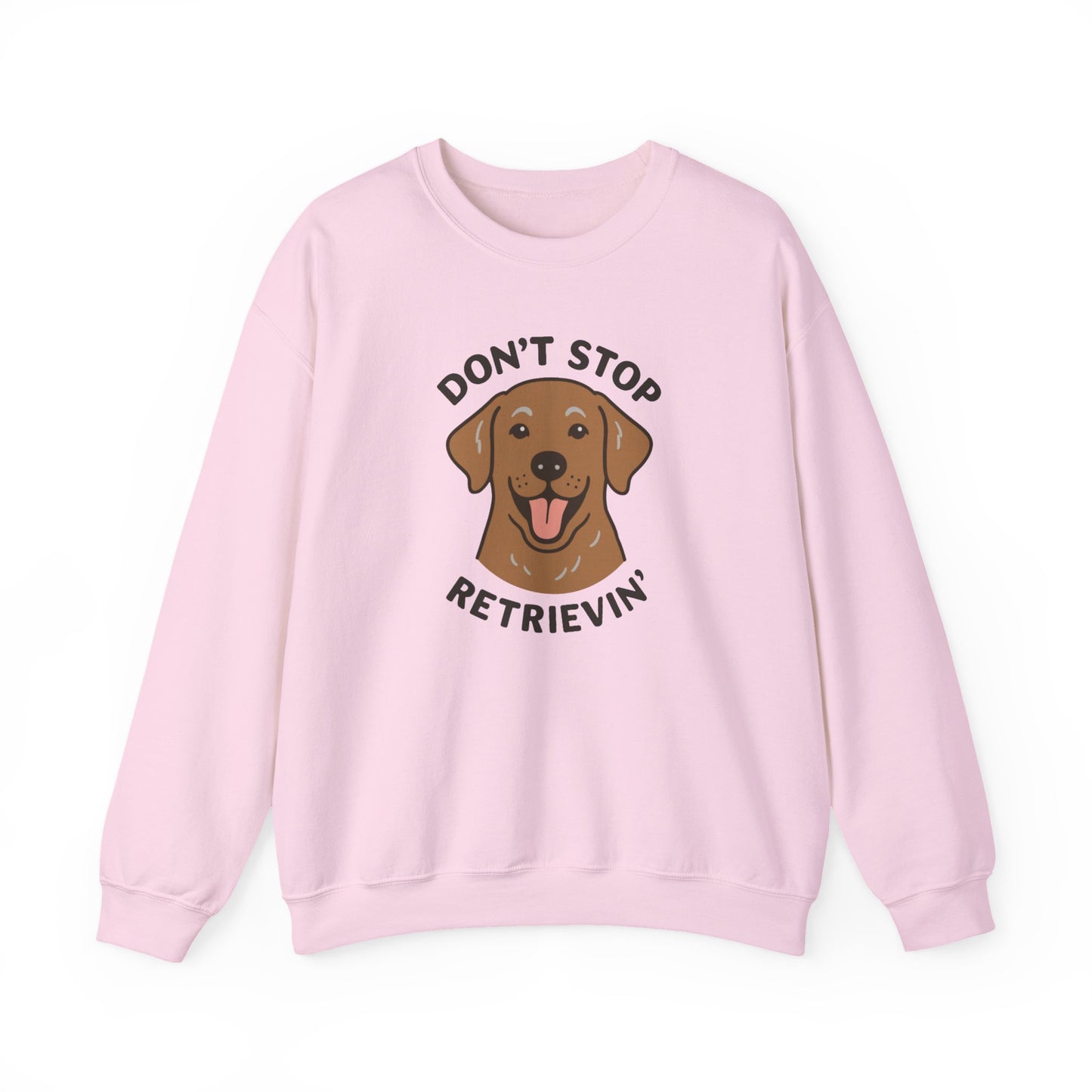 Don’t Stop Retrievin’ Chocolate Lab Sweatshirt – Cozy Labrador Retriever Gift for Dog Lovers
