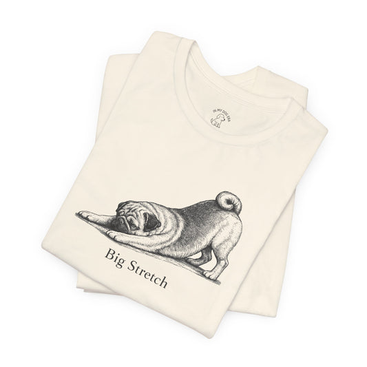 Big Stretch Pug T-Shirt