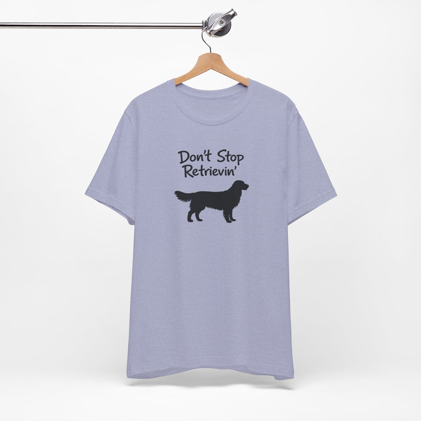 Don’t Stop Retrievin’ - Unisex Golden Retriever T-Shirt