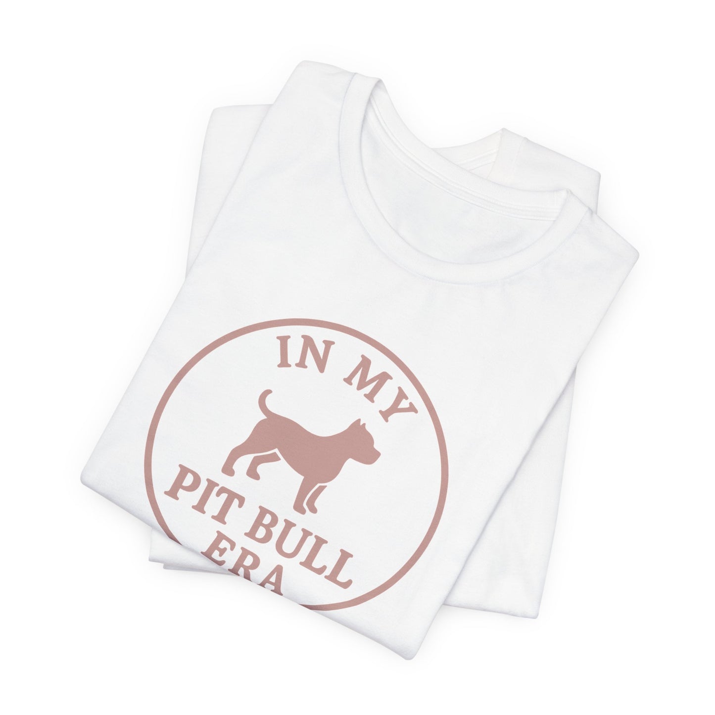 In My Pit Bull Era Tee