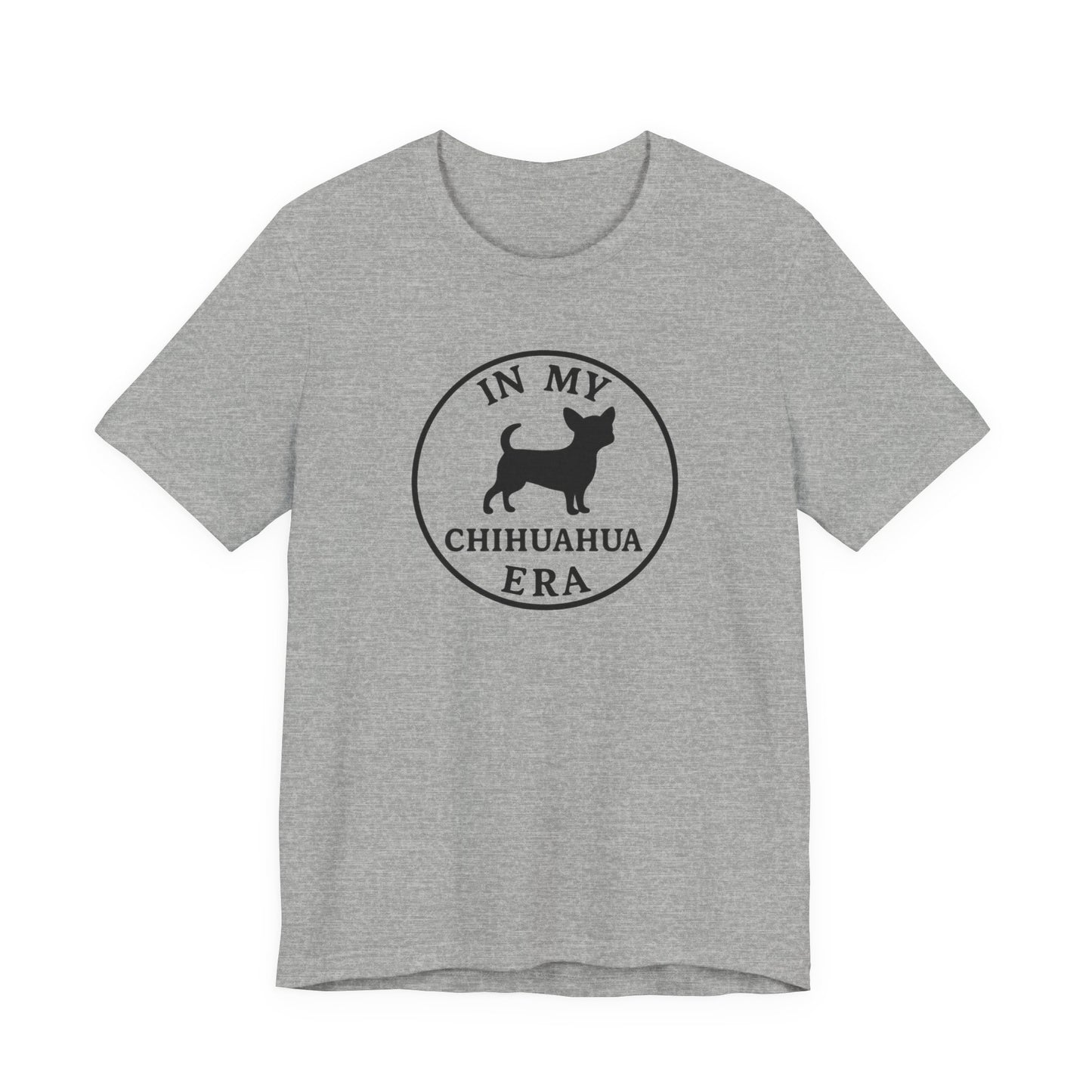 In My Chihuahua Era Tee