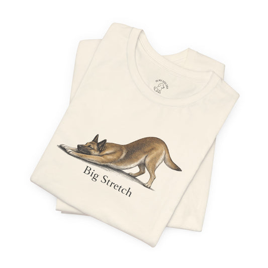 Big Stretch Belgian Malinois T-Shirt