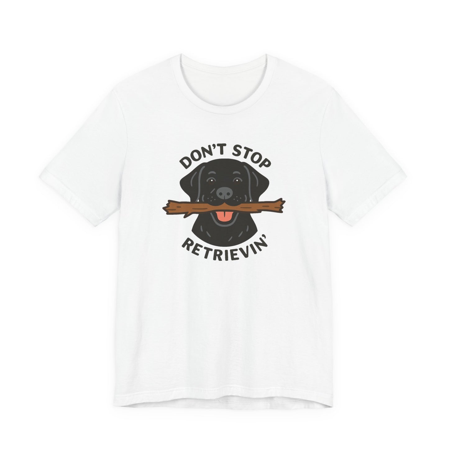 Don't Stop Retrievin' Black Lab Tee - Stick Fetch Edition