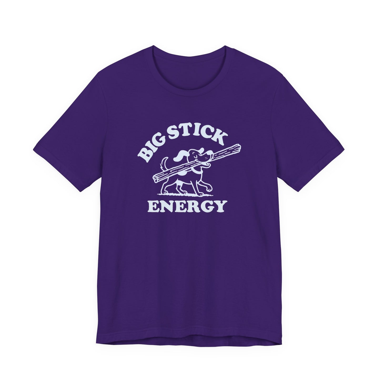 Big Stick Energy Tee