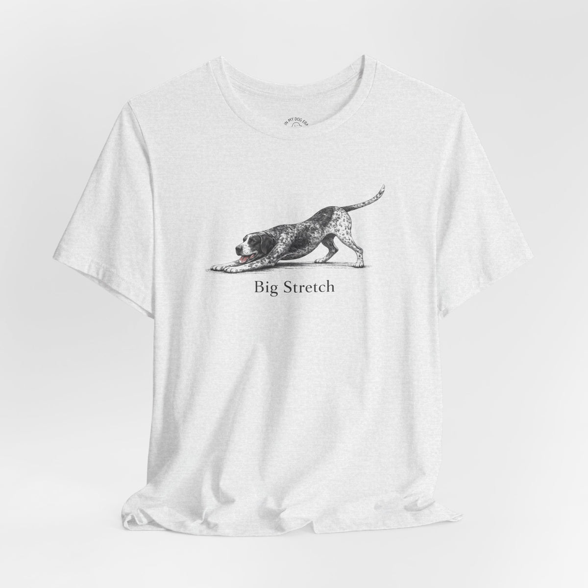 Big Stretch German Shorthaired Pointer T-Shirt