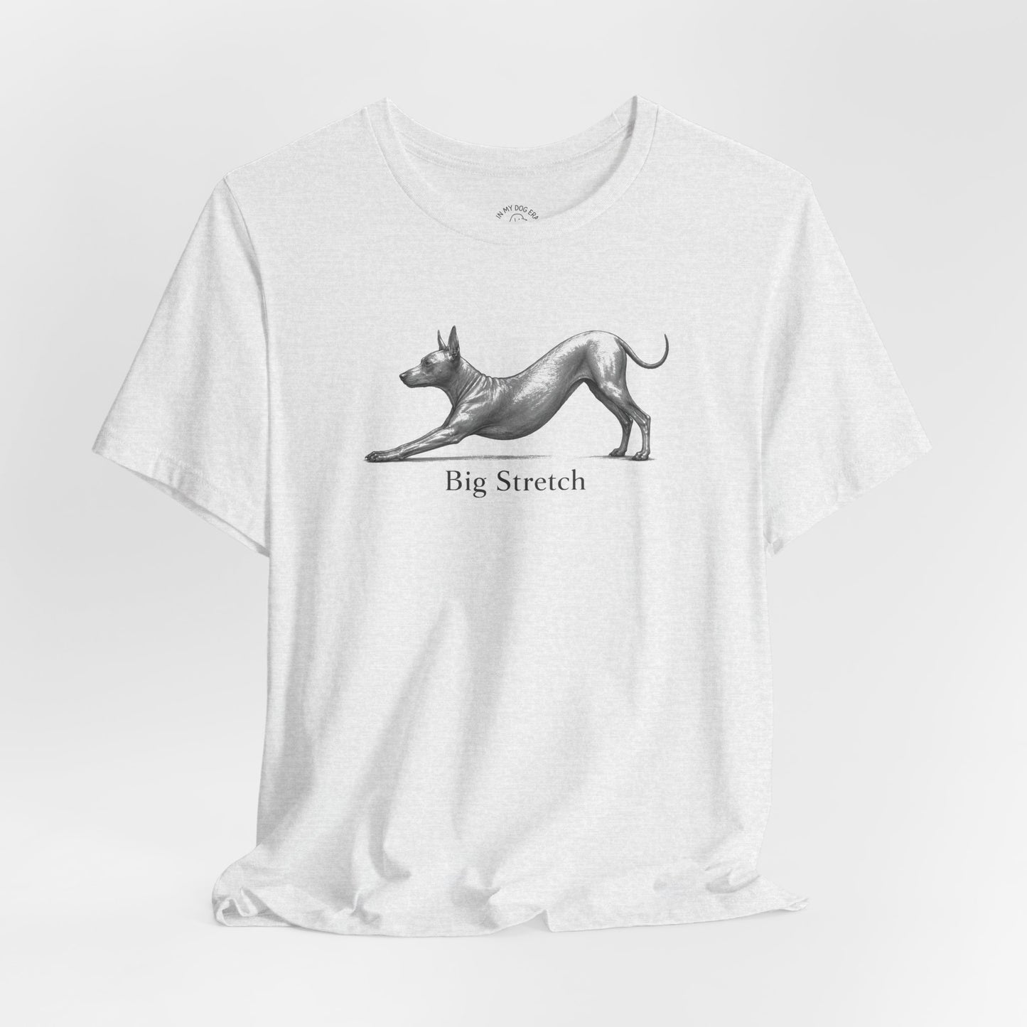 Big Stretch Xoloitzcuintli T-Shirt