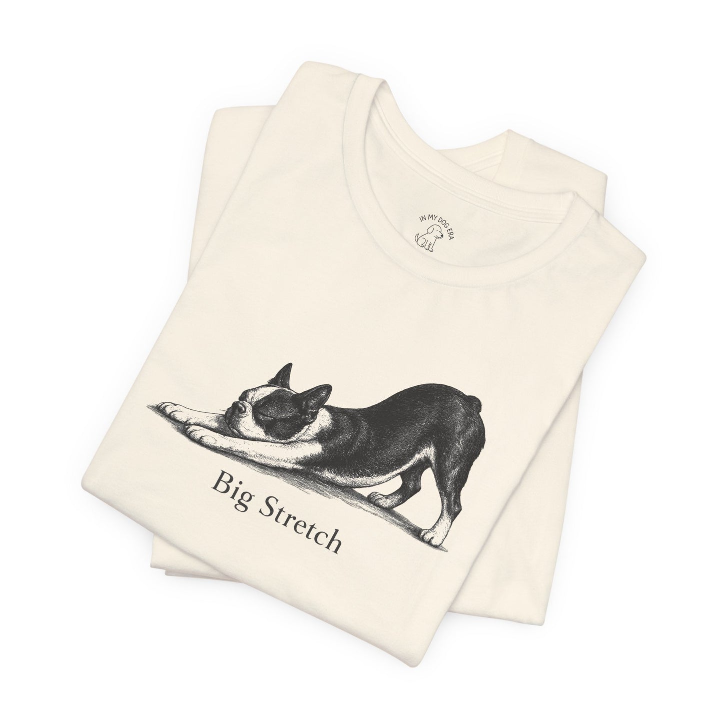 Big Stretch Boston Terrier T-Shirt