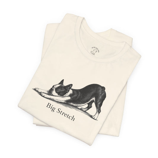 Big Stretch Boston Terrier T-Shirt