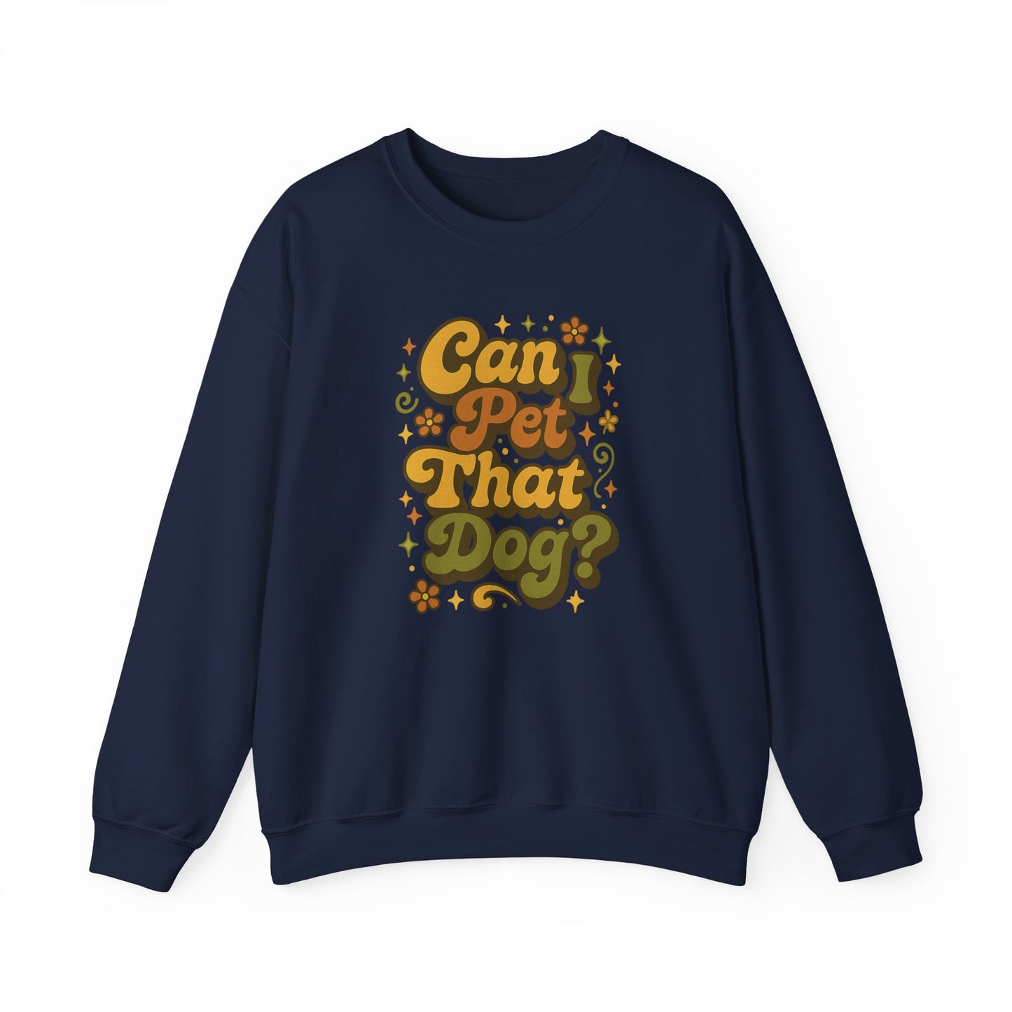 Vintage 70s “Can I Pet That Dog?” Sweatshirt — Retro Dog Lover Sweatshirt