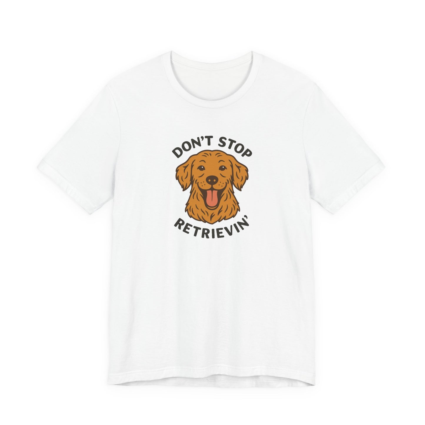Don’t Stop Retrievin’ Golden Retriever T-Shirt – Funny Golden Retriever Dog Lover Tee