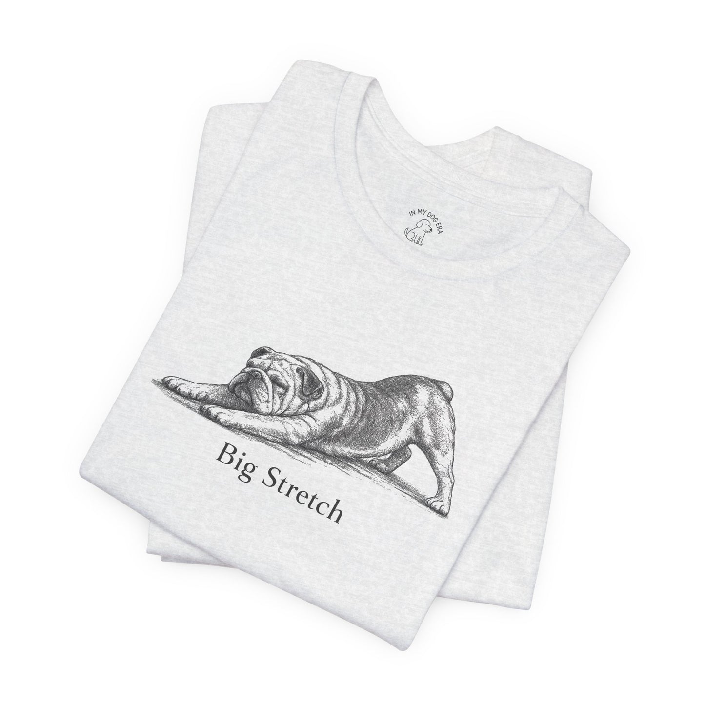 Big Stretch English Bulldog T-Shirt