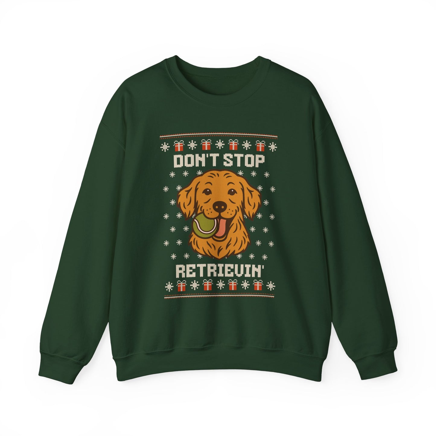 Golden Retriever Don't Stop Retrievin' Christmas Sweatshirt