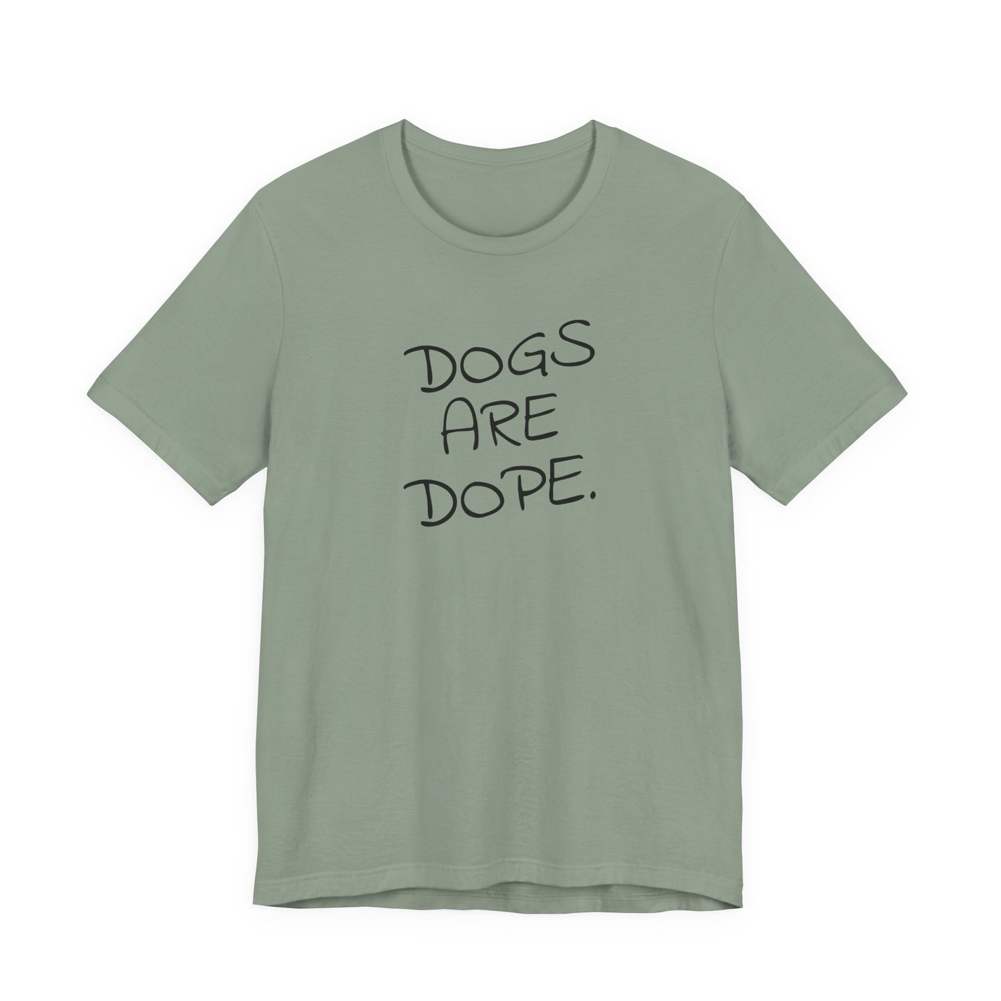Dogs Are Dope - Unisex T-Shirt