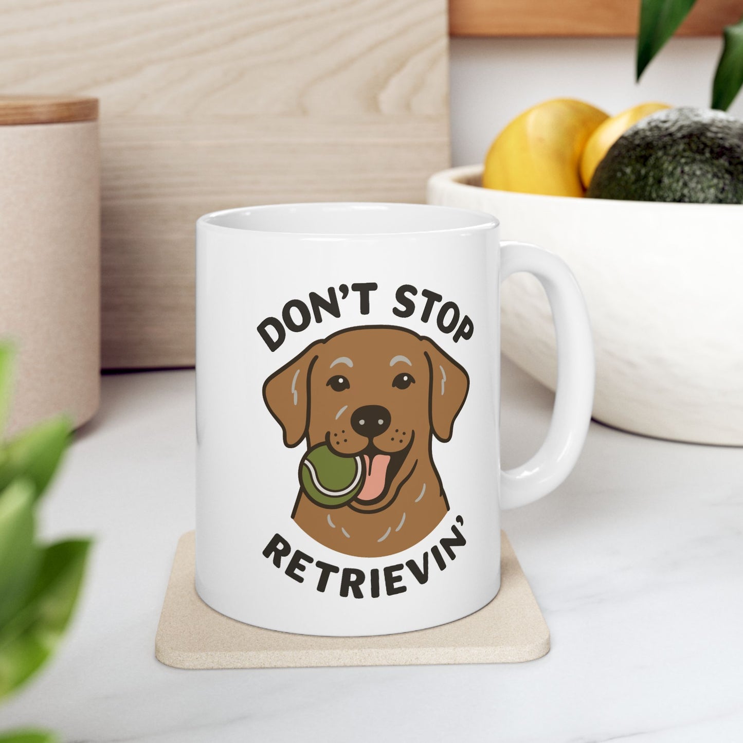 Chocolate Lab Don't Stop Retrievin' Coffee Mug (White)