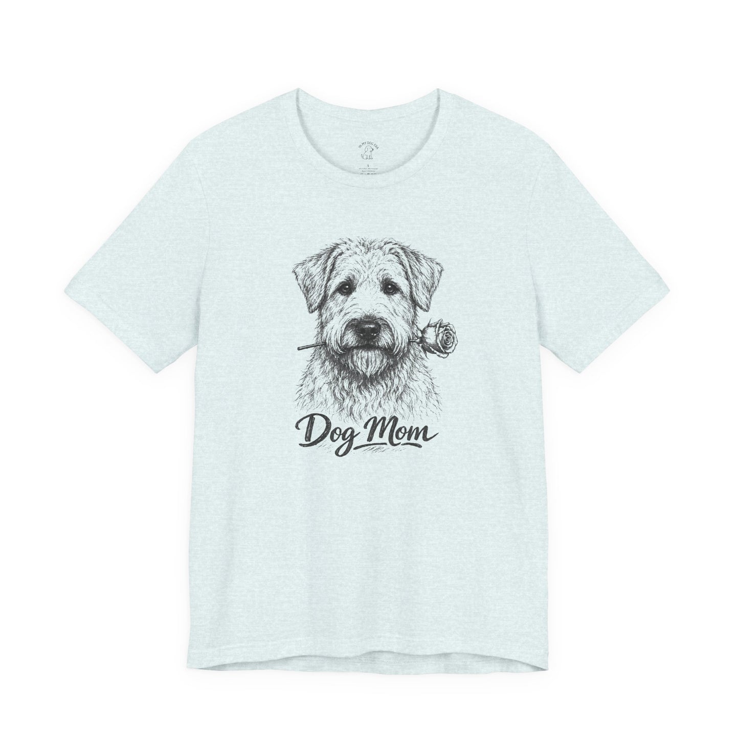 Wheaten Terrier Dog Mom T-Shirt (Rose Collection)