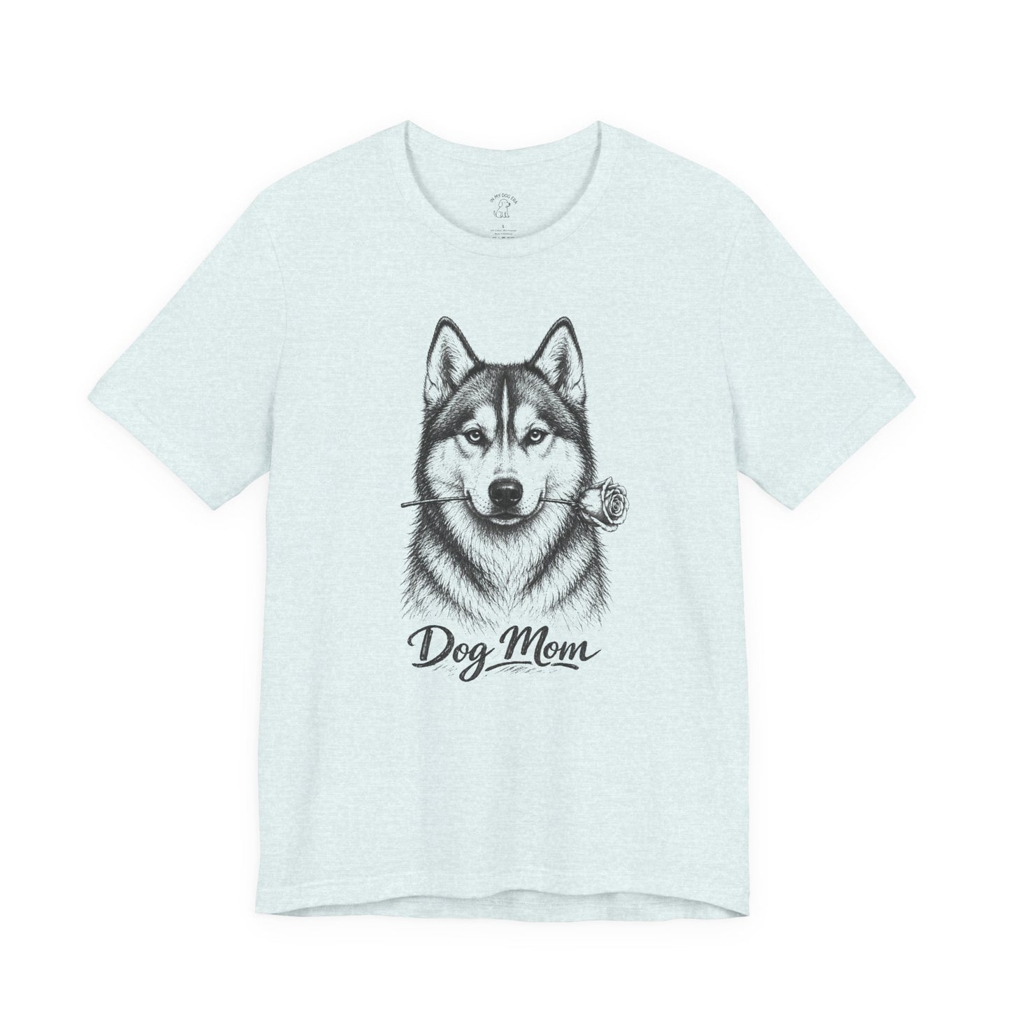 Husky Dog Mom T-Shirt (Rose Collection)