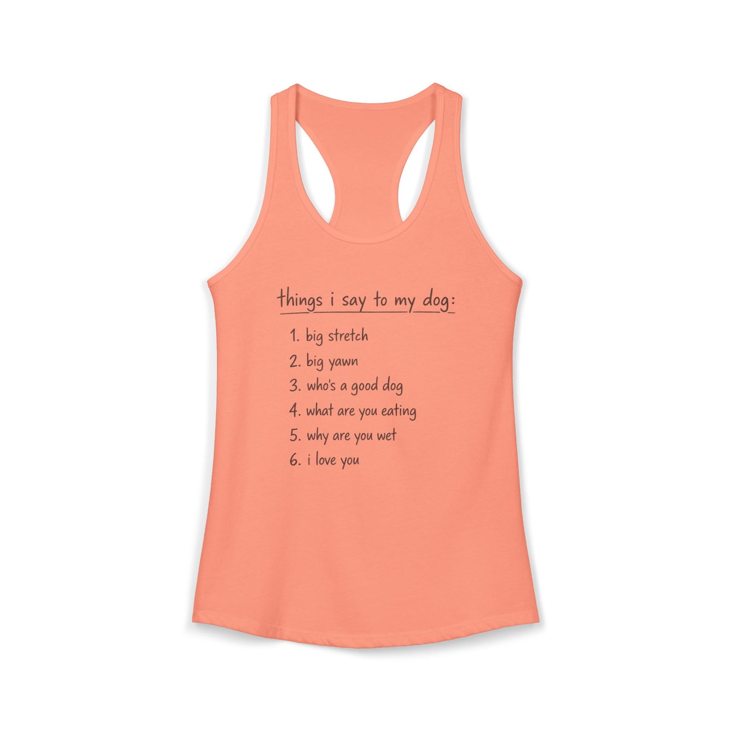 Things I Say To My Dog - Women's Racerback Tanktop