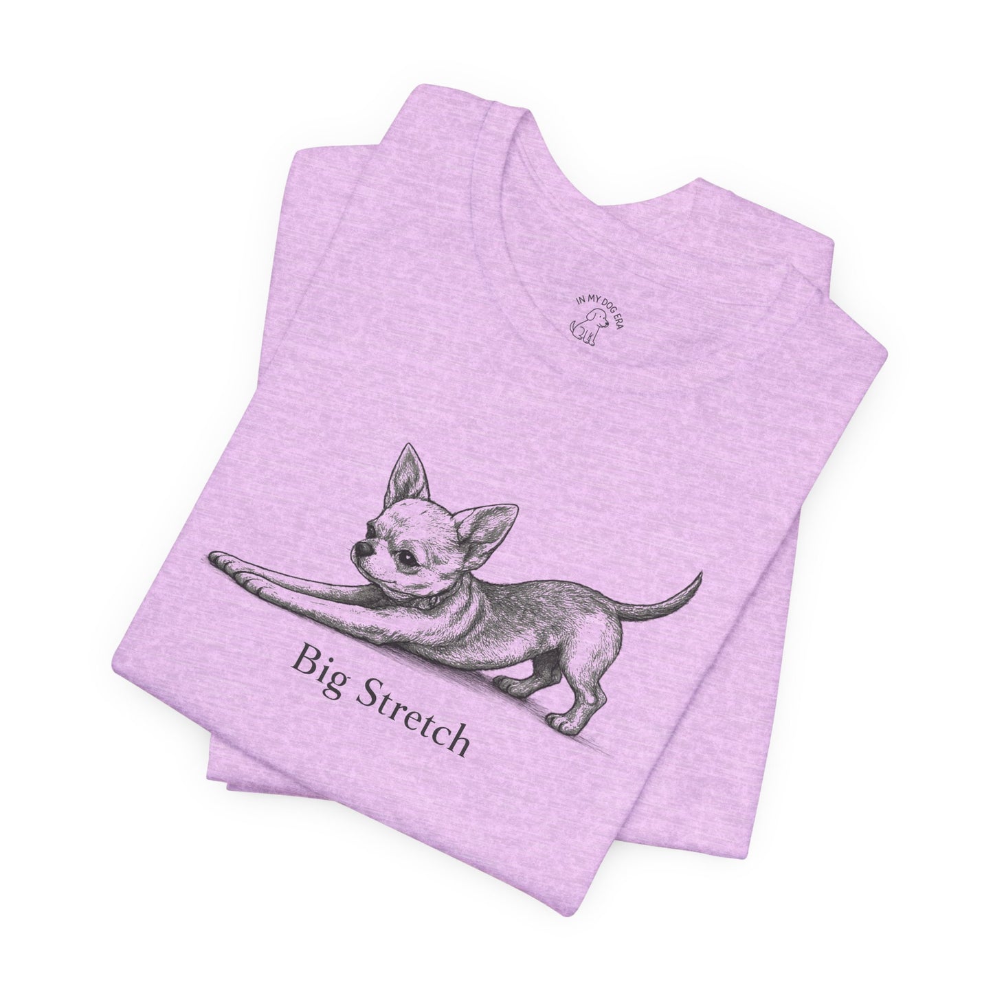 Big Stretch Chihuahua T-Shirt