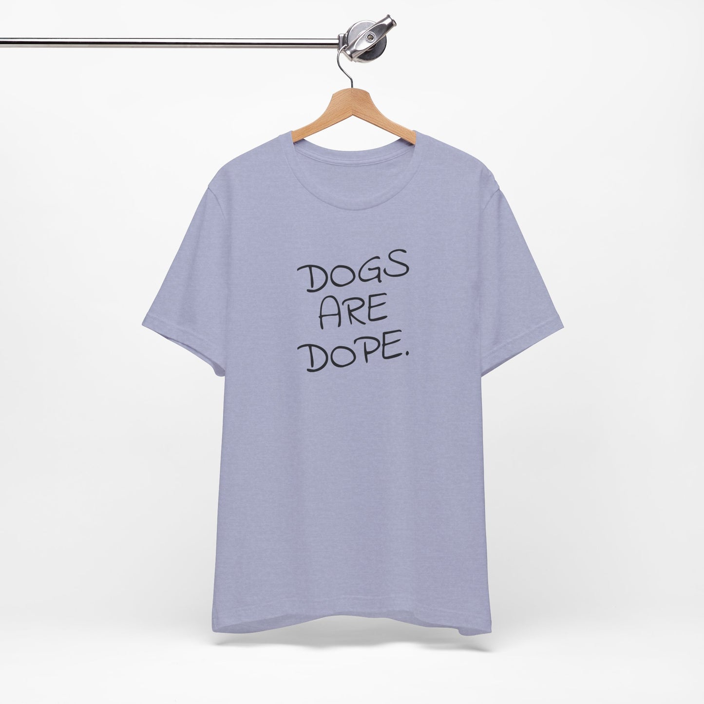 Dogs Are Dope - Unisex T-Shirt