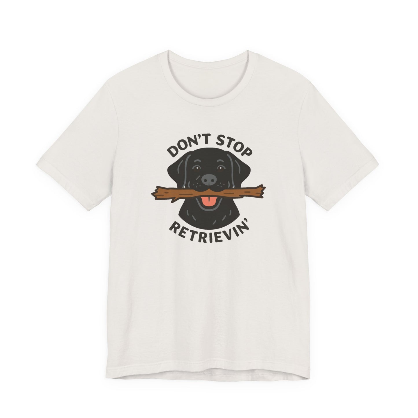 Don't Stop Retrievin' Black Lab Tee - Stick Fetch Edition