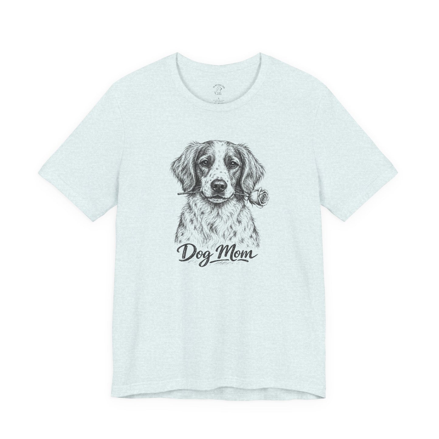 Brittany Dog Mom T-Shirt (Rose Collection)