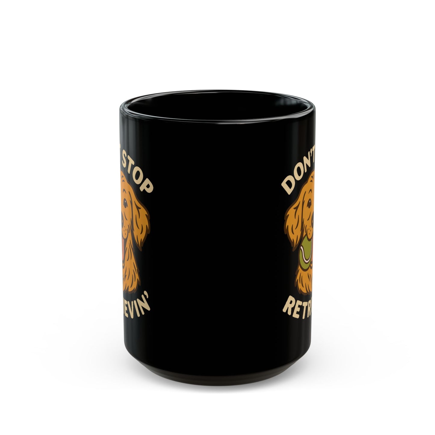 Golden Retriever Don't Stop Retrievin' Coffee Mug (Black)