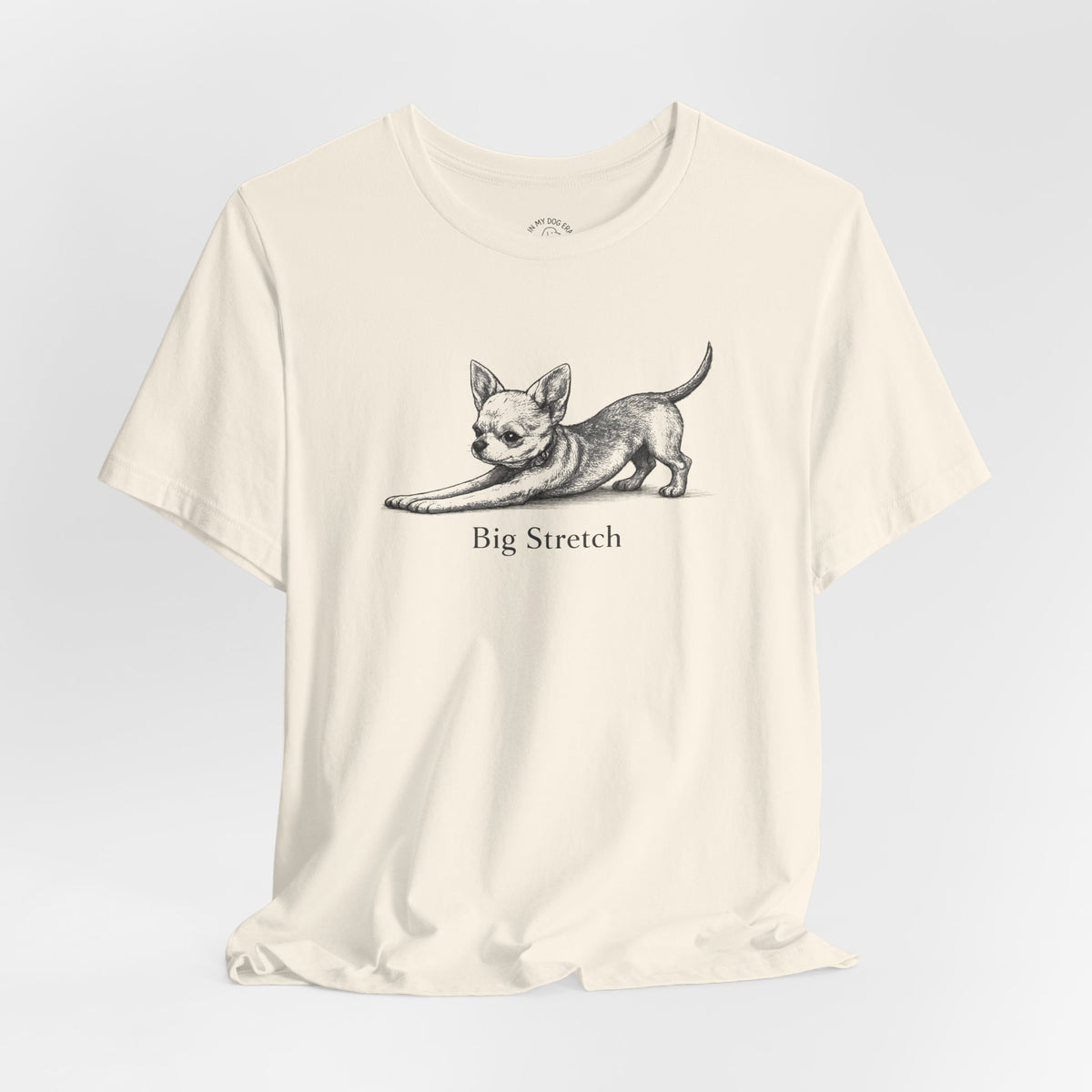 Big Stretch Chihuahua T-Shirt