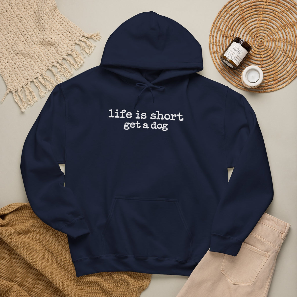 Life is Short Get a Dog Hoodie