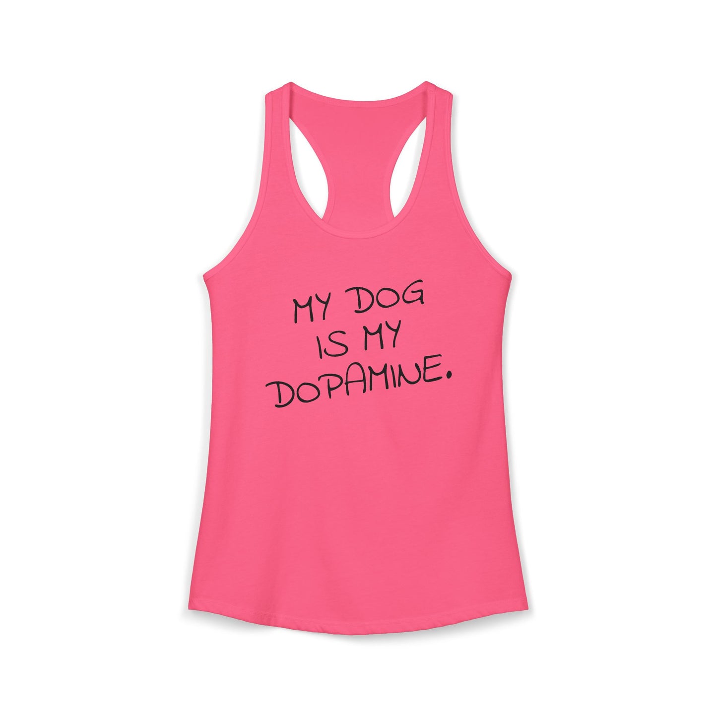 My Dog is My Dopamine - Women's Racerback Tanktop
