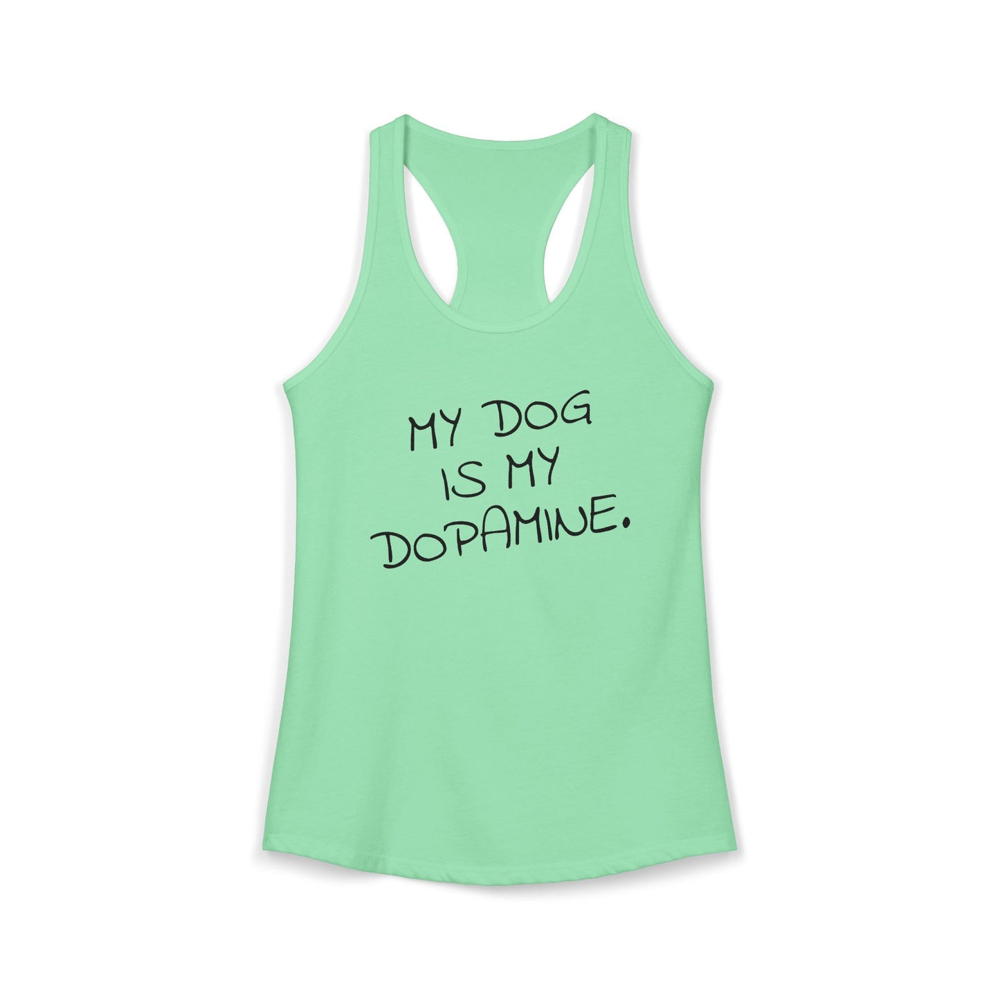 My Dog is My Dopamine - Women's Racerback Tanktop