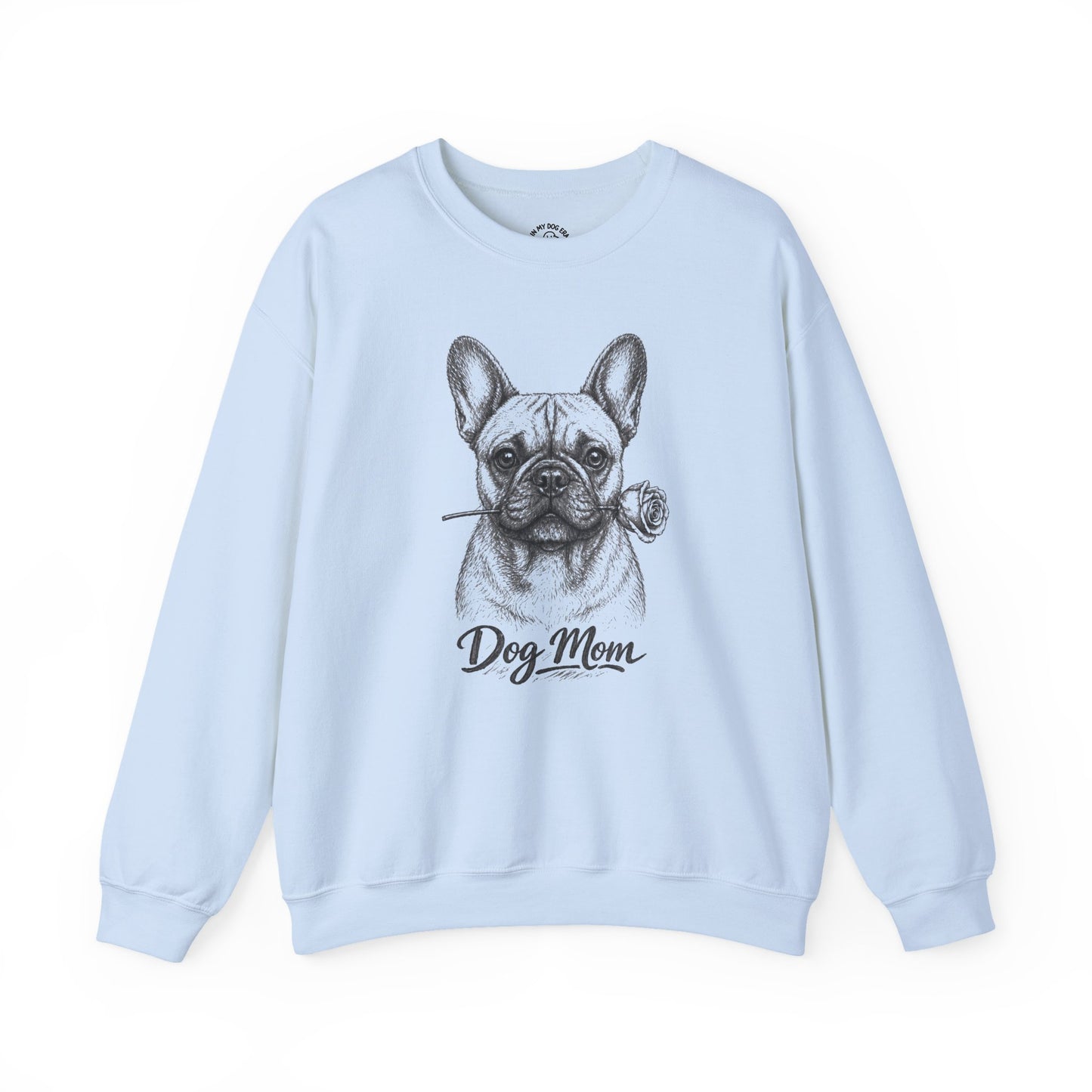 French Bulldog Dog Mom Sweatshirt (Rose Collection)