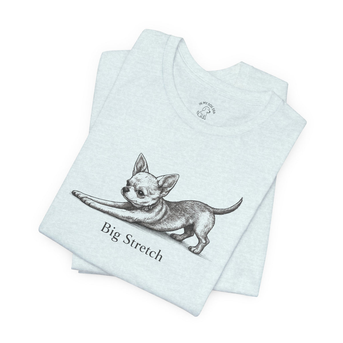 Big Stretch Chihuahua T-Shirt