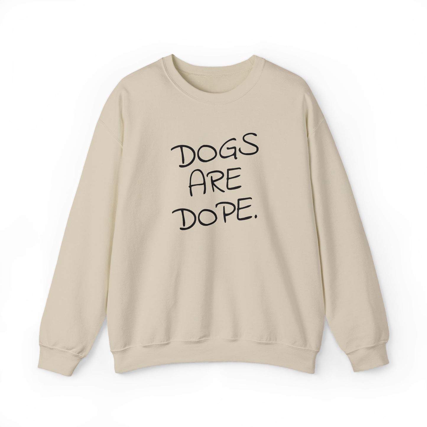 Dogs Are Dope Sweatshirt